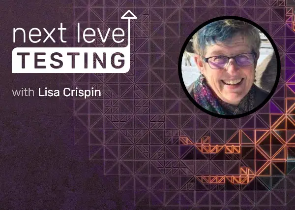 Next Level Testing with Lisa Crispin | Functionize